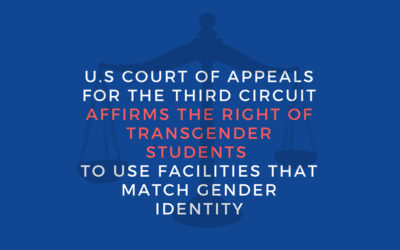 Victory: Third Circuit Court of Appeals Affirms Rights of Transgender Students