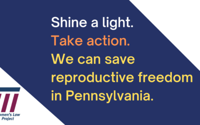 URGENT: The Midnight Raid to Eliminate Reproductive Rights in Pennsylvania